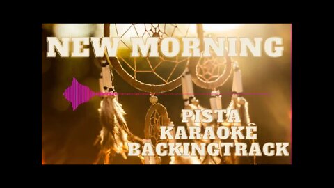 🎼New Morning - Pista - Karaokê - BackingTrack.