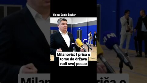 Milanović: I priča o tome da država radi svoj posao