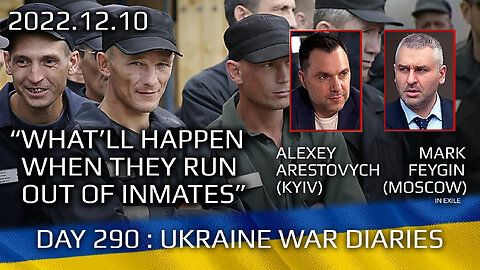 War Day 290: war diaries w/Advisor to Ukraine President, Intel Officer @Alexey Arestovych & #Feygin