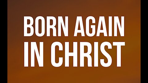 How to Become Born Again in Jesus Christ, God's Son, Savior - Firecharger [mirrored]