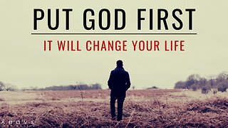 Trusting God: Putting God First