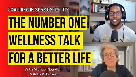 The Number One Wellness Talk For A Better Life | In Session With Kathy Robinson