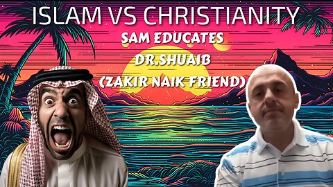 SAM SHAMOUN EDUCATES A MUSLIM DR SHUAIB( ZAKIR NAIK FRIEND)
