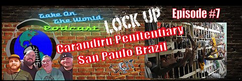 Take On The World: Lock Up - Carandiru Penitentiary, San Paulo Brazil