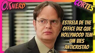 ESTRELA DE THE OFFICE DIZ QUE HOLLYWOOD TEM UM VIES ANTICRISTAO