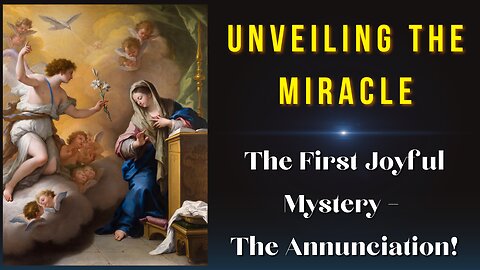 The First Joyful Mystery – The Annunciation