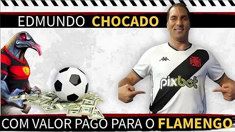🔴⚫ Edmundo REVELA quanto o Fla vai ganhar a mais com patrocinador do Vasco
