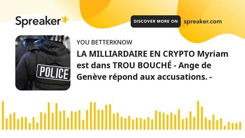 LA MILLIARDAIRE EN CRYPTO Myriam est dans TROU BOUCHÉ - Ange de Genève répond aux accusations. - (pa