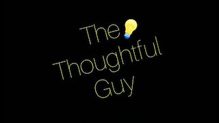The Thoughtful Guy (Solitude)