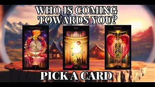 WHO is coming towards YOU? 💕 (PICK A CARD) 💕 Love Tarot Reading 🔮 Timeless ⌛️ Detailed 💕 In-Depth
