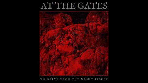 At The Gates - To Drink From The Night Itself