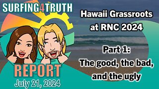 Hawaii Grassroots at RNC 2024 | Part 1: The Good, the Bad, and the Ugly
