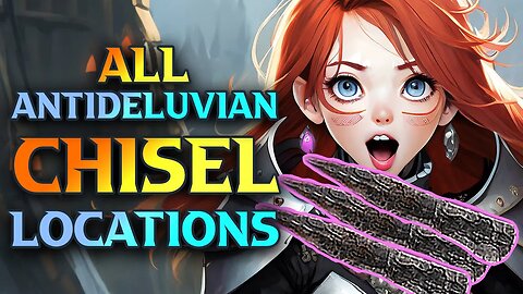 Antediluvian Chisel Location Guide - How To Get All Antediluvian Chisels In Lords Of The Fallen