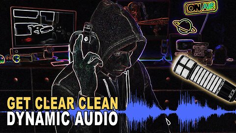 How To Get Clean Clear Dynamic Audio