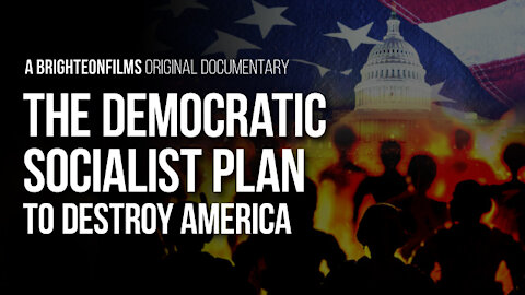 The Democratic Socialist Plan to Destroy America - Full Documentary