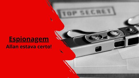 Espionagem - Allan dos Santos Estava Certo!