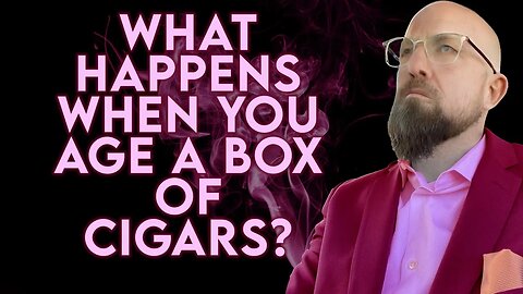 What Happens When You Age a Box of Cigars?