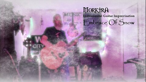 Morktra - Embrace Of Snow (Instrumental Guitar Improvisation)