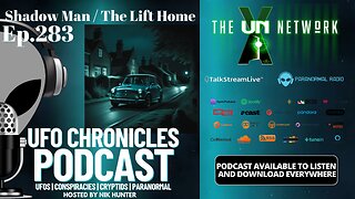 Ep.283 Shadow Man / The Lift Home