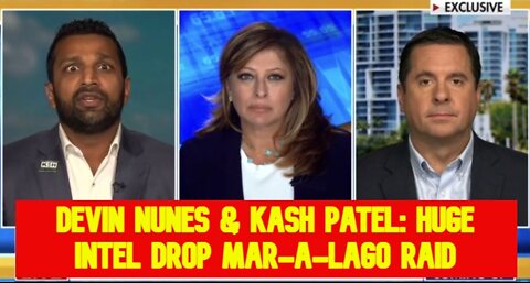 Devin Nunes & Kash Patel: Shifting media narratives are key to unraveling Mar-a-Lago raid