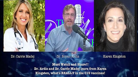 Dr. Bryan Ardis and Dr. Carrie Madej learn from Karen Kingston, what's REALLY in the C19 vaccines!