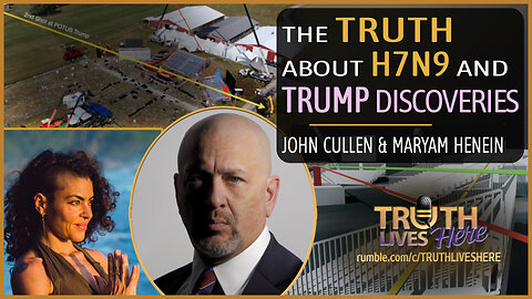 The Truth about H7N9 and Trump Discoveries with John Cullen