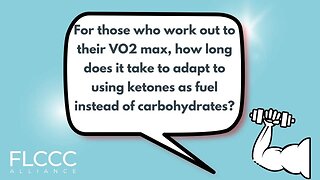 For those who work out to their VO2 max, how long does it take to adapt to using ketones as fuel instead of carbohydrates?