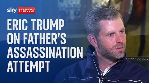Donald Trump's son Eric on assassination attempt and Kamala Harris being put an a 'fake pedestal'