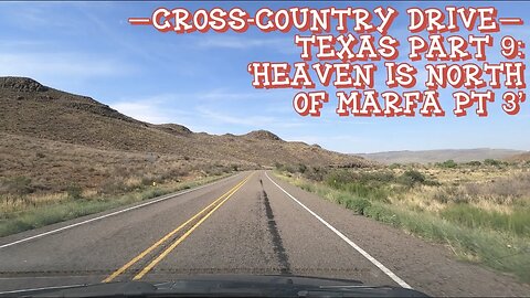 Texas Road Trip Pt 9 - Heaven Is North Of Marfa Pt 3