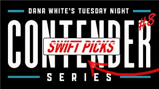 2023 | Week 8 of Dana White's Contender Series - "Swift Picks" (Full Card less than 60 Sec.)