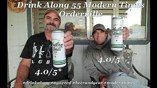 Drink Along 55 Modern Times Orderville Hazy Mosaic IPA 4.0/5