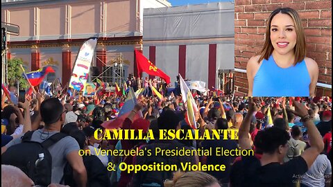 Camilla Escalante on Venezuela's Presidential Election & Opposition Violence