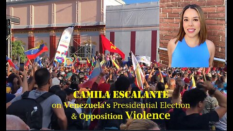 Camila Escalante on Venezuela's Presidential Election & Opposition Violence