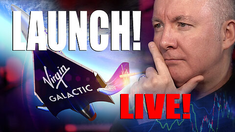 VIRGIN GALACTIC SPCE LAUNCH LIVE EVENT - TRADING & INVESTING - Martyn Lucas Investor