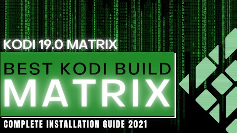 INSTALL THE BEST KODI 19 BUILD (MATRIX) - 2023 GUIDE