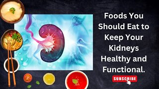 13 Foods You Should Eat to Keep Your Kidneys Healthy and Functional.