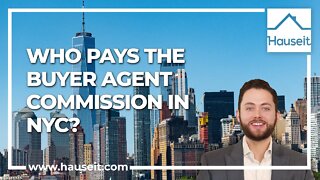 Who Pays the Buyer Agent Commission in NYC?