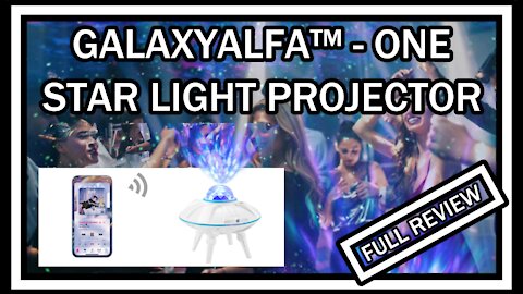 GALAXYALFA™ - ONE PROJECTOR FULL REVIEW (Best Star Light Projector 2021)