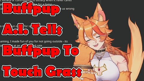 Buffpup A.I. Tells @BuffPup To Touch Grass #vtuber #clips