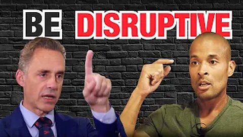 What Being Disruptive is REALLY About? Jordan Peterson | David Icke | Katie Hopkins | David Goggins