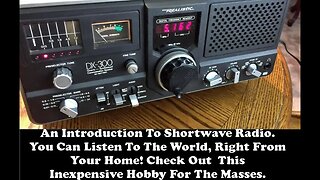 An Introduction To Shortwave Radio. A neat hobby you can get into cheap!