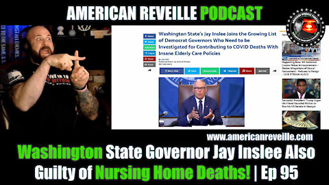 Washington State Governor Jay Inslee Also Guilty of Nursing Home Deaths! | Ep 95