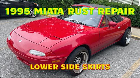 Rust Repair On A 1995 Miata Lower Side Skirts