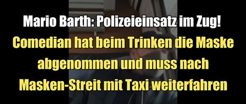 Mario Barth: Comedian muss nach Masken-Streit mit Taxi weiterfahren (10.04.2022)