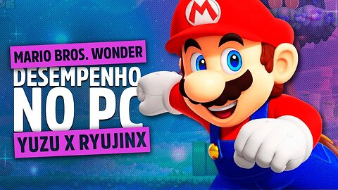 Super Mario Bros. wonder no PC | Desempenho no Yuzu e Ryujinx - Qual o melhor?