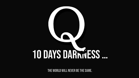 10 Days Darkness by SG Anon - 8/7/24..