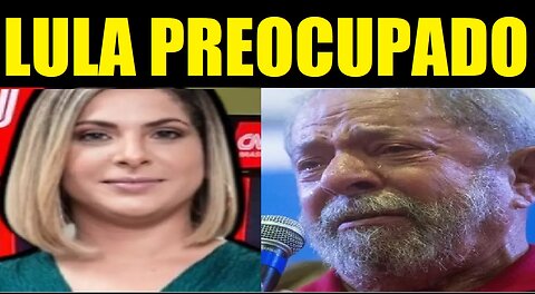 DANIELA LIMA DA CNN BRASIL MOSTRA REAL PREOCUPAÇÃO DE LULA