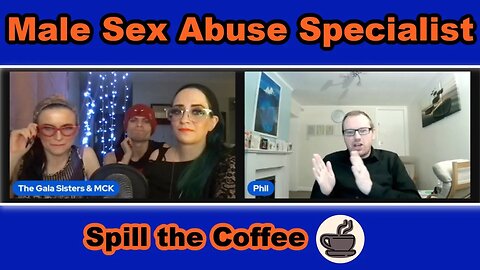 Male Sex Abuse Specialist, Phil Mitchell, Speaks on Men's Rights and Misandry/ Spill the Coffee