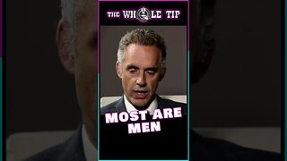 MOST ARE MEN - Dr. Jordan B. Peterson - the Whole Tip #shorts #short #shortvideo #subscribe #status