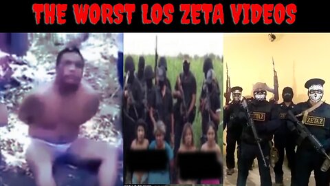 The Worst Cartel Videos Ever Released By Los Zetas | A Journey Into Depravity